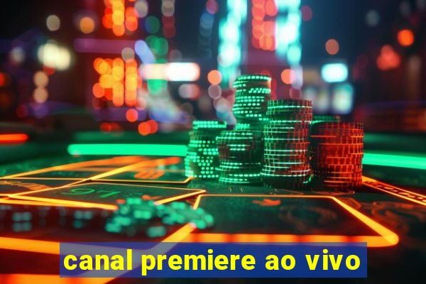 canal premiere ao vivo